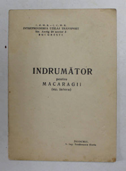 INDRUMATOR PENTRU MACARAGII - UZ INTERN de HORIA TEODORESCU , ANII '70