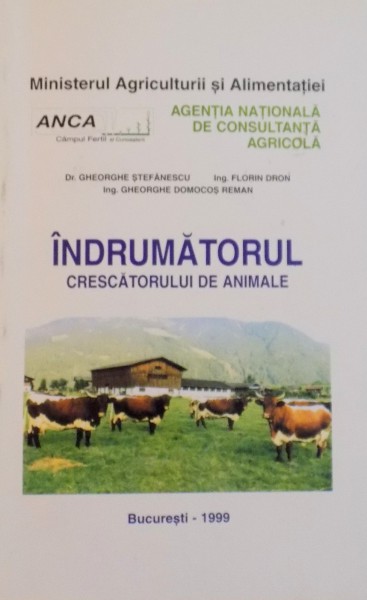 INDRUMATORUL CRESCATORULUI DE ANIMALE de GHEORGHE STEFANESCU, FLORIN DRON, GHEORGHE DOMOCOS REMAN, 1999