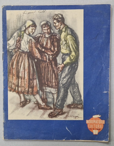 INDRUMATORUL CULTURAL , REVISTA LUNARA A MINISTERULUI CULTURII , NR. 3 , MARTIE , 1956