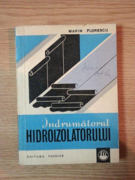 INDRUMATORUL HODROIZOLATORULUI de MARIN FLORESCU , 1974