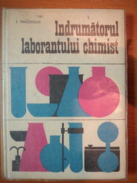 INDRUMATORUL LABIRINTULUI CHIMIST-E.PINCOVSCHI