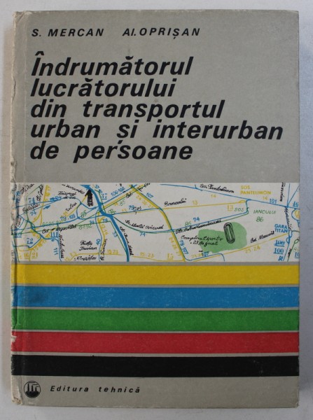 INDRUMATORUL LUCRATORULUI DIN TRANSPORTUL URBAN SI INTERURBAN DE PERSOANE de S . MERCAN si AL . OPRISAN , 1980