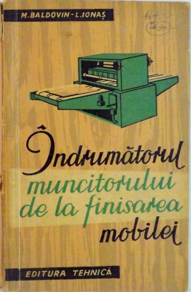 INDRUMATORUL MUNCITORULUI DE LA FINISAREA MOBILEI de M. BALDOVIN, L. IONAS, 1962