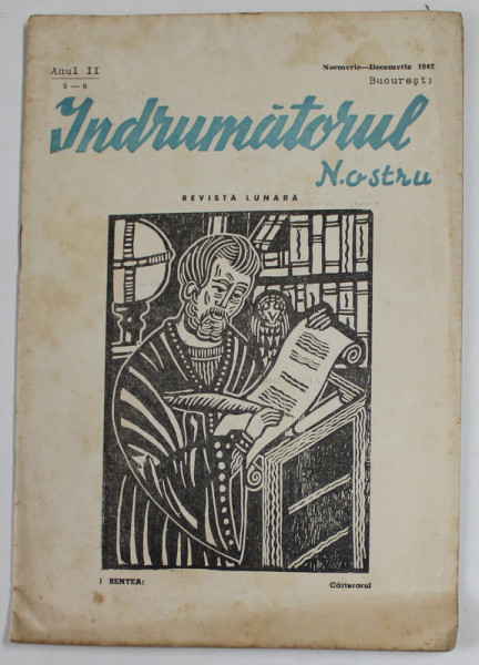 INDRUMATORUL NOSTRU , REVISTA , ANUL II , NR. 5- 6 , NOIEMBRIE - DECEMBRIE , 1942