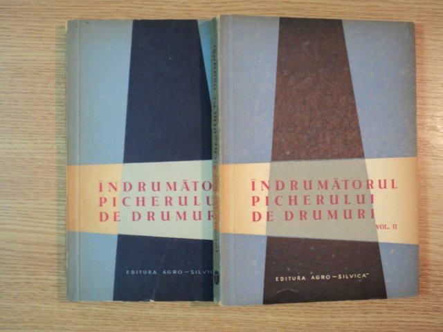 INDRUMATORUL PICHERULUI DE DRUMURI , VOL I , II , 1962