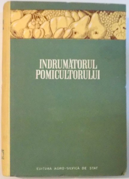 INDRUMATORUL POMICULTORULUI , 1953