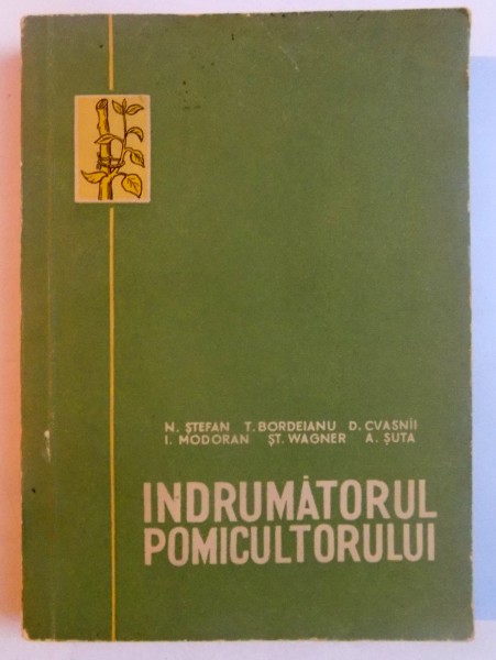 INDRUMATORUL POMICULTORULUI de M. STEFAN...A.SUTA , 1960