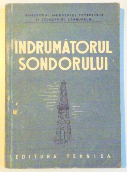 INDRUMATORUL SONDORULUI , FORAJUL SONDELOR , PARTEA I A , 1951