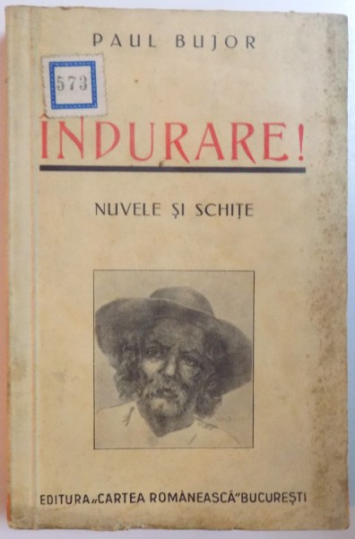 INDURARE! NUVELE SI SCHITE de PAUL BUJOR 1939, DEDICATIE*