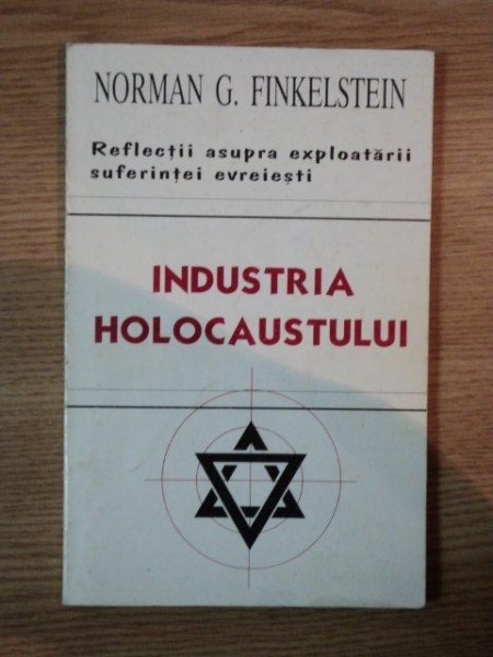INDUSTRIA HOLOCAUSTULUI de NORMAN G. FINKELSTEIN
