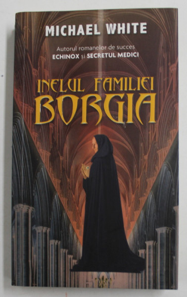 INELUL FAMILIEI BORGIA de MICHAEL WHITE , 2011