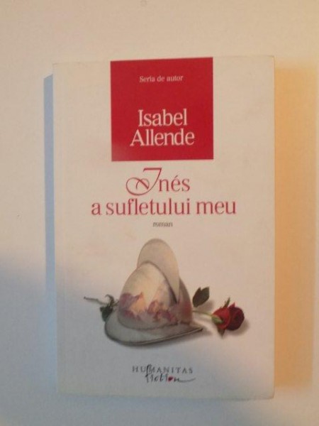 INES A SUFLETULUI MEU de ISABEL ALLENDE , 2009