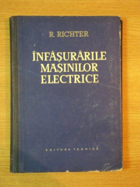 INFASURARILE MASINILOR ELECTRICE de RUDOLF RICHTER , 1958