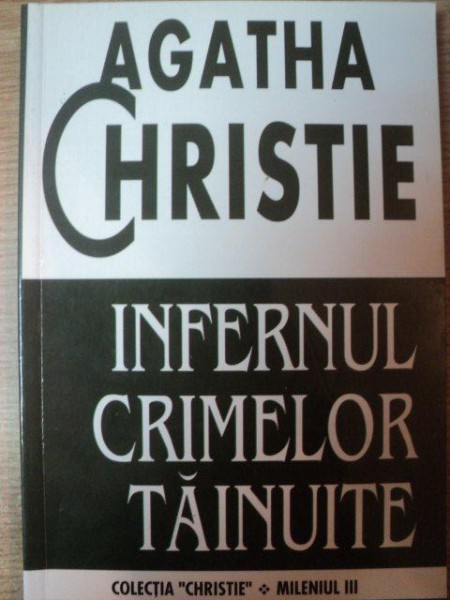 INFERNUL CRIMELOR TAINUITE de AGATHA CHRISTIE