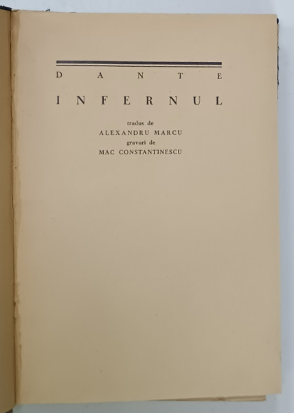 INFERNUL de DANTE , traducere de ALEXANDRU MARCU , gravuri de MAC CONSTANTINESCU , ANII '30