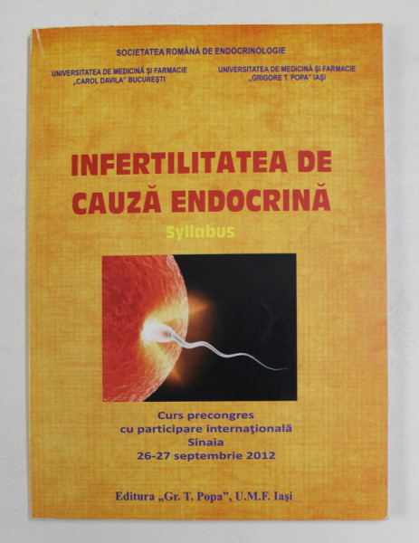 INFERTILITATEA DE CAUZA ENDOCRINA SYLLABUS , curs precongres , SINAIA , 2012
