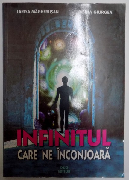 INFINITUL CARE NE INCONJOARA , SISTEMUL SOLAR de MARINA LARISA MAGHERUSAN , DOINA GIURGEA , 2008