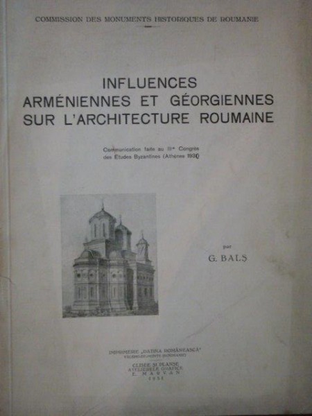INFLUENCES ARMENIENNES ET GEORGIENNES SUR L'ARCHITECTURE ROUMAINE -G.BALS, 1931