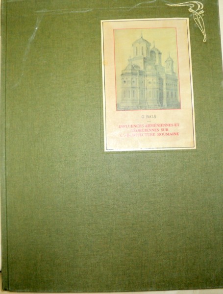 INFLUENCES ARMÉNIENNES ET GÉORGIENNES SUR L'ARCHITECTURE ROUMAINE-G. BALS  1931