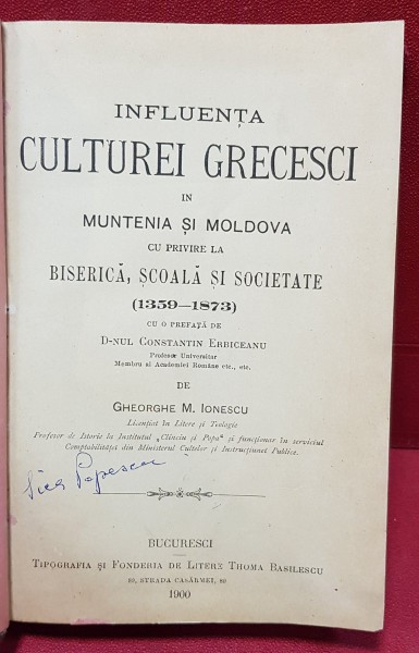 INFLUENTA CULTURII GRECESTI IN MUNTENIA SI MOLDOVA - BUCURESTI 1900