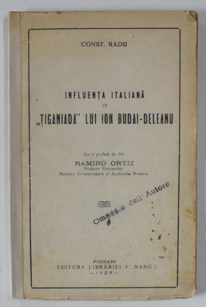 INFLUENTA ITALIANA IN ' TIGANIADA ' LUI ION BUDAI - DELEANU de CONST. RADU , 1925  , DEDICATIE *