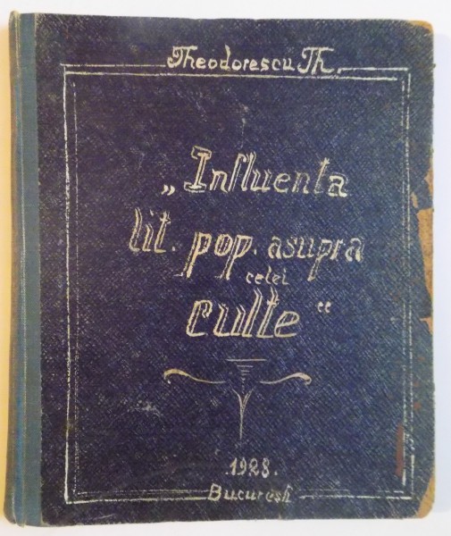 INFLUENTA LITERATURII POPORANE ASUPRA CELEI CULTE de DOMNUL CONF. CARACOSTEA 1927-1928