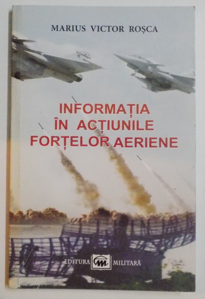 INFORMATIA IN ACTIUNILE FORTELOE AERIENE , 2008