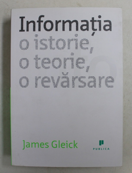 INFORMATIA  - O ISTORIE , O TEORIE , O REVARSARE de JAMES GLEICK , 2012