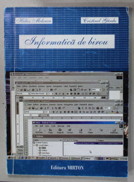 INFORMATICA DE BIROU de HELIOS MELENCU si CRISTINEL GARDU , 2003