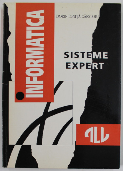 INFORMATICA , SISTEME EXPERT de DORIN IONITA CARSTOIU , 1994