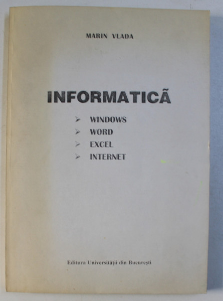 INFORMATICA - WINDOWS , WORD , EXCEL , INTERNET de MARIN VLADA , 2001