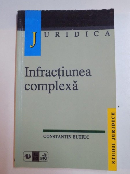 INFRACTIUNEA COMPLEXA de CONSTANTIN BUTIUC , 1999