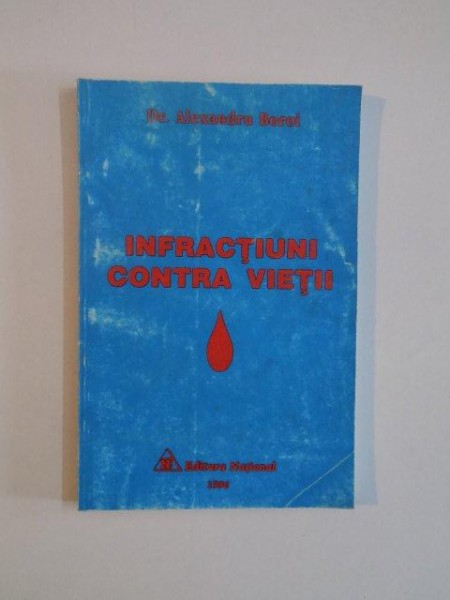 INFRACTIUNI CONTRA VIETII de ALEXANDRU BOROI , 1996