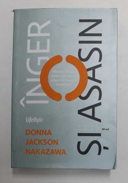 INGER SI ASASIN , MICUTA CELULA CEREBRALA CARE A SCHIMBAT ISTORIA MEDICINEI  de DONNA JACKSON NAKAZAWA , 2022