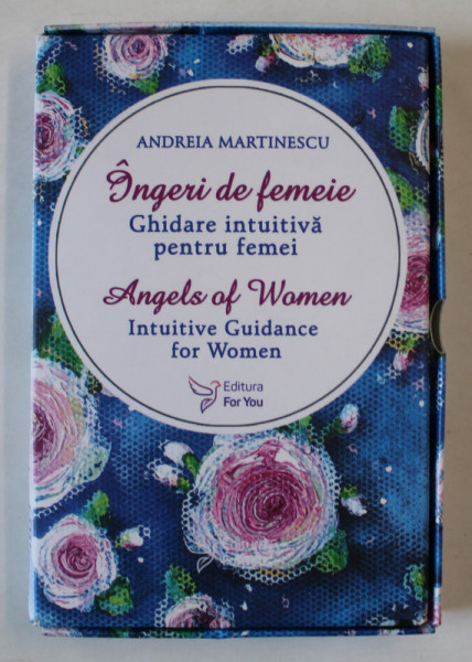 INGERI DE FEMEIE , GHIDARE INTUITIVA PENTRU FEMEI / ANGELS OF WOMEN , INTUITIVE GUIDANCE FOR WOMEN , SET CU DOUA CARTICELE CU INDICATII IN ROMANA SI ENGLEZA SI 21 CARTOLINE , 2023
