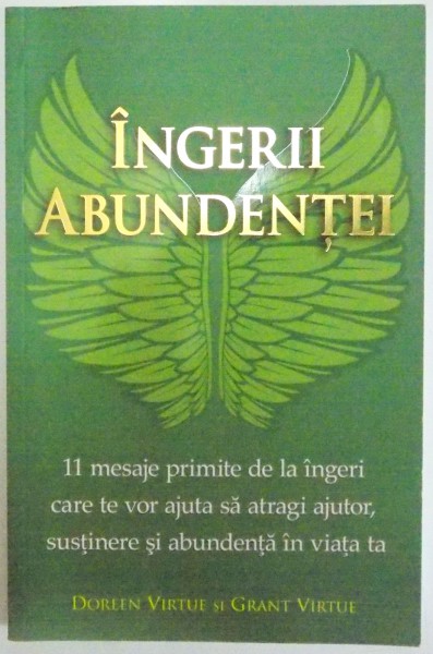 INGERII ABUNDENTEI , 11 MESAJE DE LA INGERI CARE TE VOR AJUTA SA ATRAGI AJUTOR , SUSTINERE SI ABUNDENTA IN VIATA TA , 2015