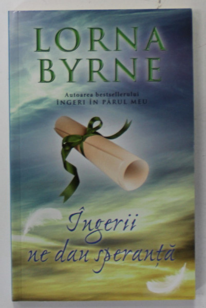 INGERII NE DAU SPERANTA de LORNA BYRNE , 2014