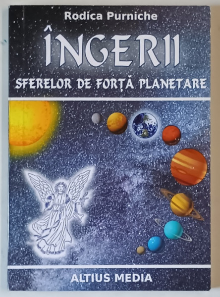 INGERII  SFERELOR DE FORTA PLANETARE de RODICA PURNICHE , 2011