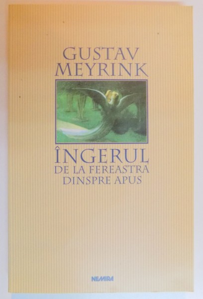 INGERUL DE LA FEREASTRA DINSPRE APUS de GUSTAV MEYRINK , 2002