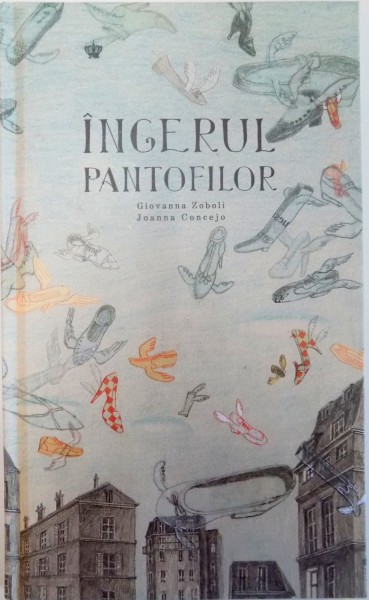 INGERUL PANTOFILOR de GIOVANNA ZOBOLI, ILUSTRATII de JOANNA CONCEJO, 2015