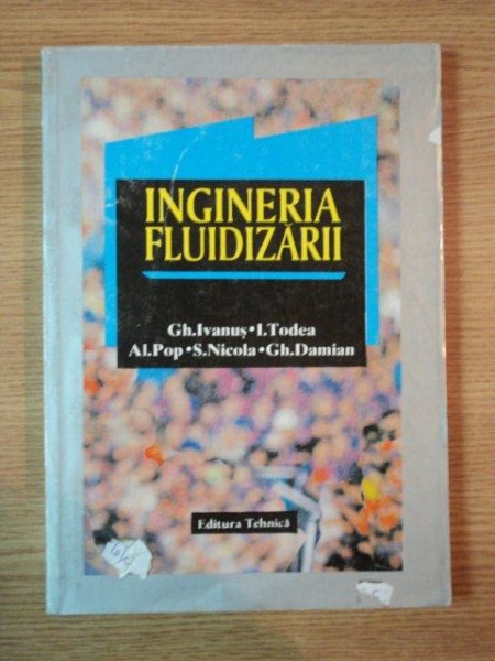 INGINERIA FLUIDIZARII de GHEORGHE IVANUS ... GHEORGHE DAMIAN , 1996