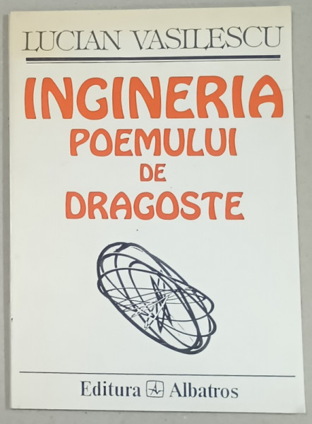 INGINERIA  POEMULUI DE DRAGOSTE de LUCIAN VASILESCU , 1996