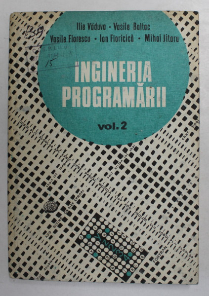 INGINERIA PROGRAMARII , VOLUMUL II de ILIE VADUVA ...MIHAI JITARU , 1986