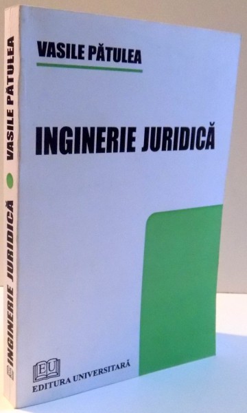 INGINERIE JURIDICA de VASILE PATULEA , 2009