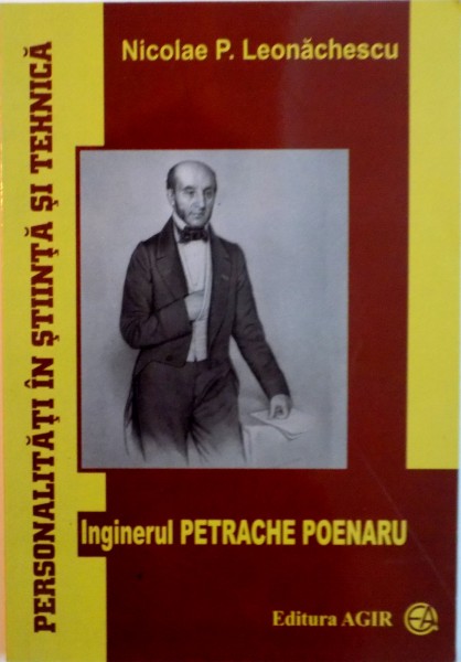 INGINERUL PETRACHE POENARU de NICOLAE P. LEONACHESCU, 2006