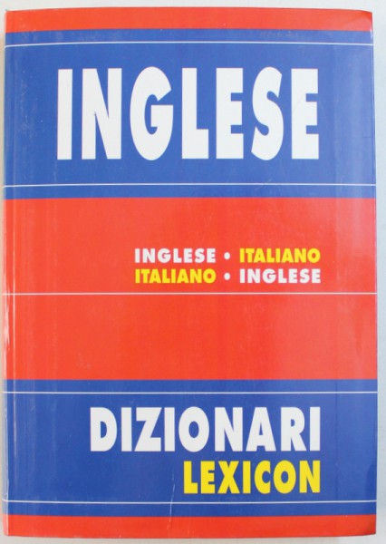 INGLESE - ITALIANO / ITALIANO - INGLESE  - DIZIONARI LEXICON  di JOSEPH BELL , 2008