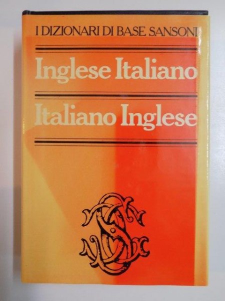 INGLESE-ITALIOANO , ITALIANO-INGLESE , I DIZIONARI DI BASE SANSONI , LA DIREZIONE DI VLADIMIRO MACCHI 1980