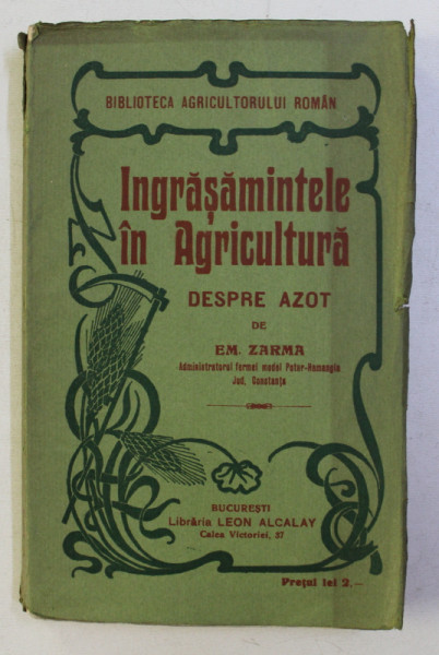 INGRASAMINTELE IN AGRICULTURA - DESPRE AZOT de EM . ZARMA , 1911