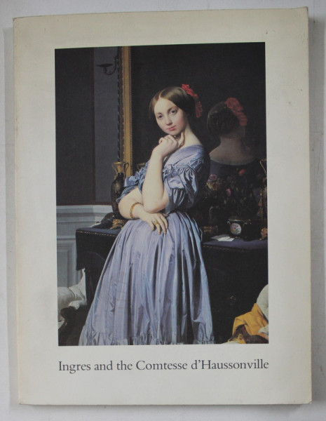 INGRES AND THE COMTESSE D; HAUSSONVILLE by EDGAR MUNHALL ,  1985