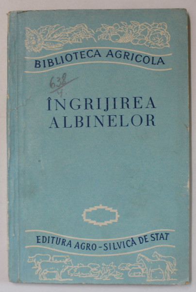 INGRIJIREA ALBINELOR de I.BARAC ..V. ALEXANDRU , 1959
